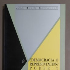 Libros de segunda mano: ¿DEMOCRACIA O REPRESENTACIÓN? PODER Y LEGITIMIDAD EN ROUSSEAU. JOSÉ RUBIO CARRACEDO. FIRMADO!!