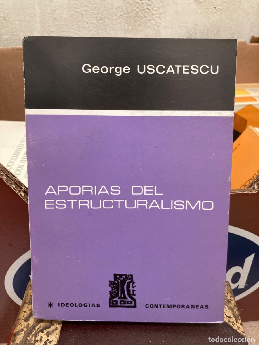 Libros de segunda mano: George Uscatescu: Aporias del estructuralismo