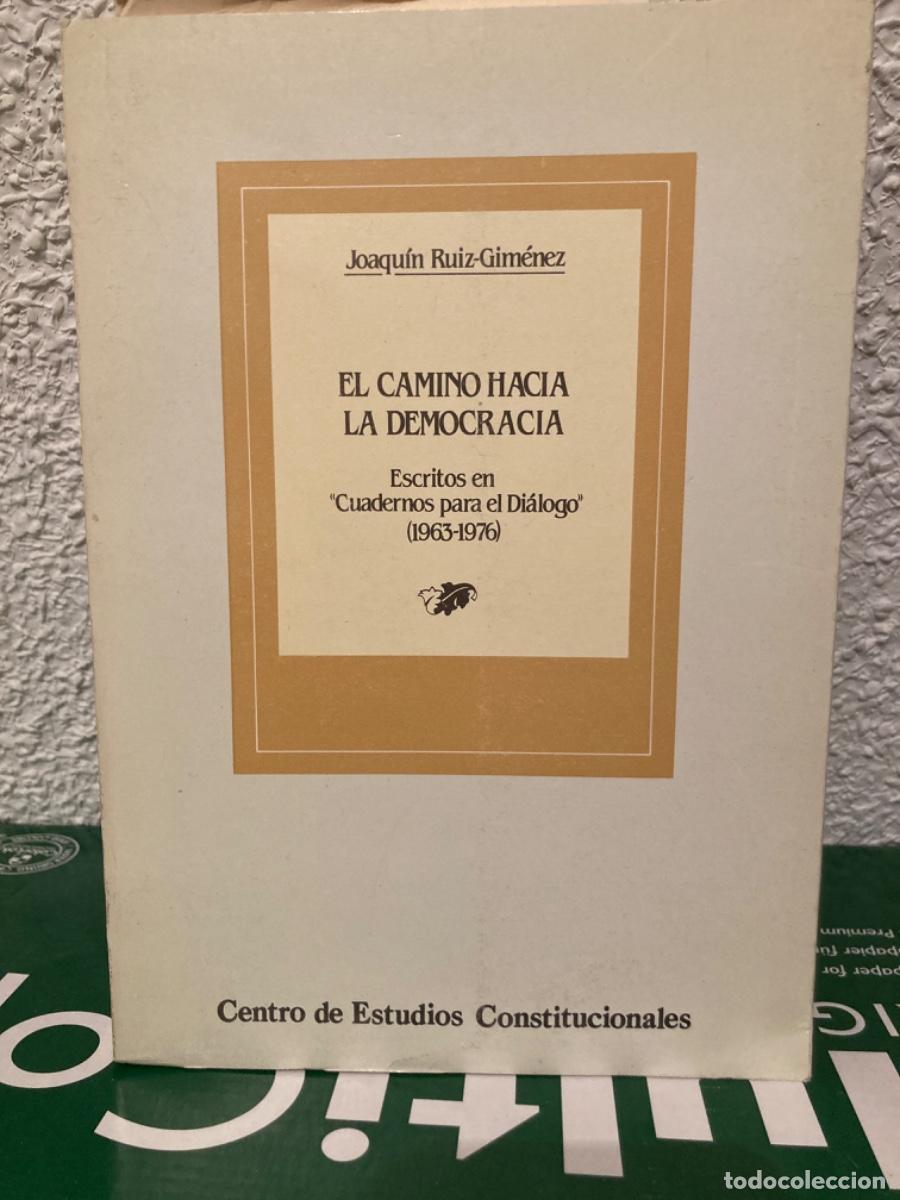 Libros de segunda mano: Joaqu&iacute;n Ruiz-Gim&eacute;nez: El Camino hacia la democracia. Escritos en &ldquo;Cuadernos para Di&aacute;logo&rdquo;(1963-1976)