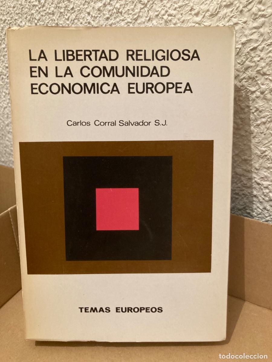 Libros de segunda mano: Carlos Corral Salvador S.J.: La libertad religiosa en la Comunidad Econ&oacute;mica Europea. Estudio c,1973