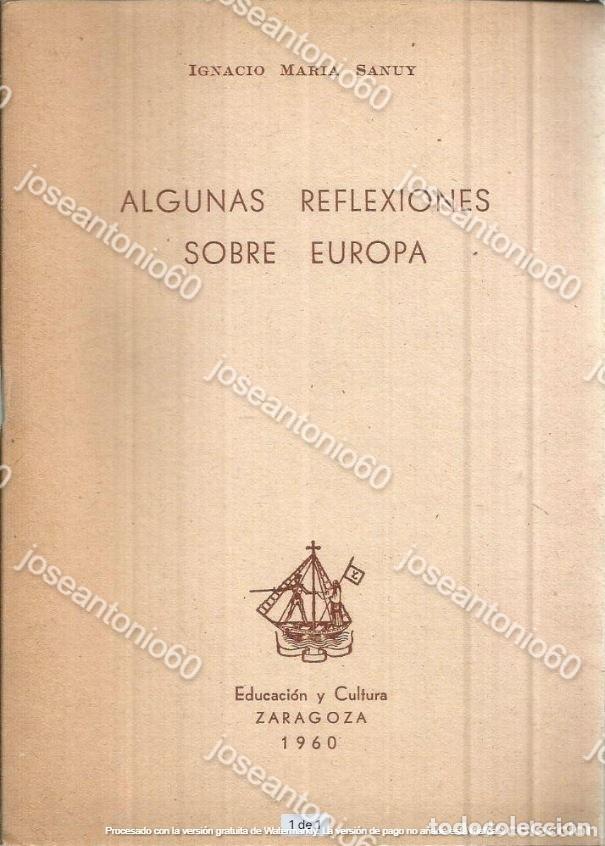 Libri di seconda mano: Alguna reflexiones sobre Europa. Publicado en 1960 - Ignacio Mar&iacute;a Sanuy
