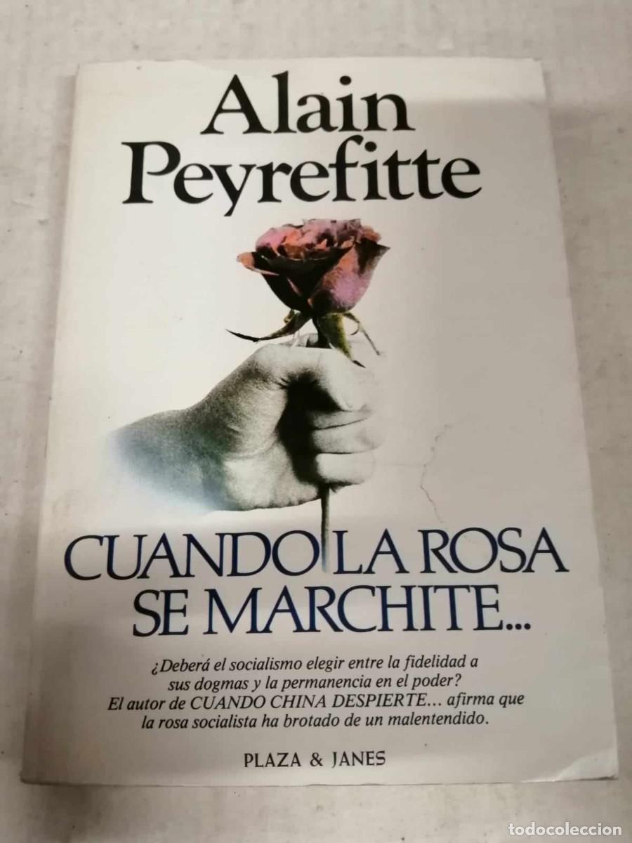 Libros de segunda mano: CUANDO LA ROSA SE MARCHITE (ALAIN PEYREFITTE) - Foto 1