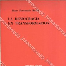 Libros de segunda mano: LA DEMOCRACIA EN TRANSFORMACION. DEDICADO POR EL AUTOR. PUBLICADO EN 1973 - JUAN FERRANDO BADIA