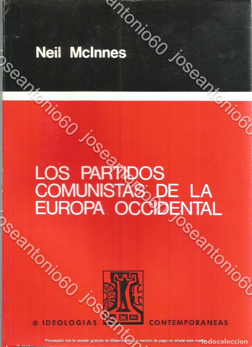Second hand books: Los partidos comunistas de la Europa occidental. Publicado en 1977 - Neil Mclnnes
