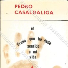 Libros de segunda mano: YO CREO EN LA JUSTICIA Y EN LA ESPERANZA, DEDICADO POR EL AUTOR. 1975 - PEDRO CASALDALIGA