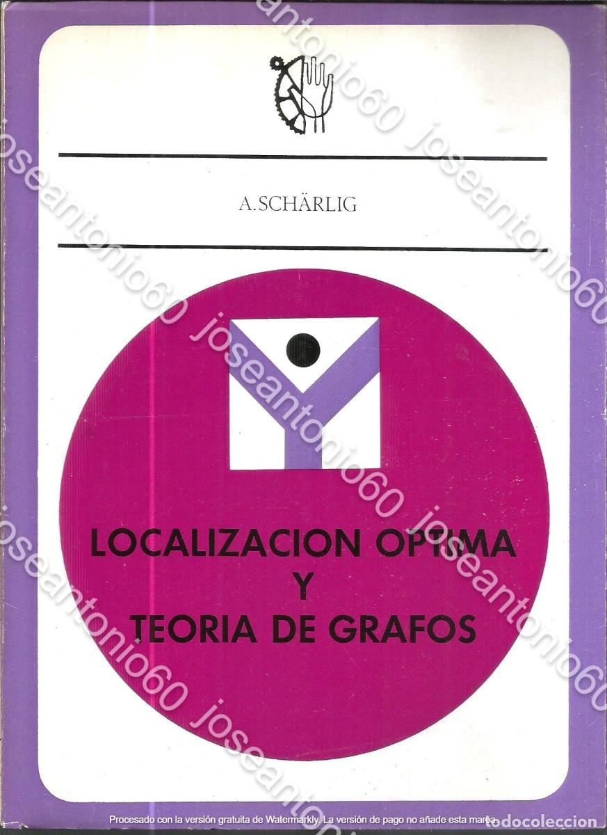 Gebrauchte B&uuml;cher: Localizaci&oacute;n optima y teoria de grafos. Publicado en 1973 - A. Scharlig