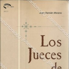 Libros de segunda mano: LOS JUECES DE PAZ. DEDICADO POR EL AUTOR. PUBLICADO EN 1987 - JUAN DAMIAN MORENO