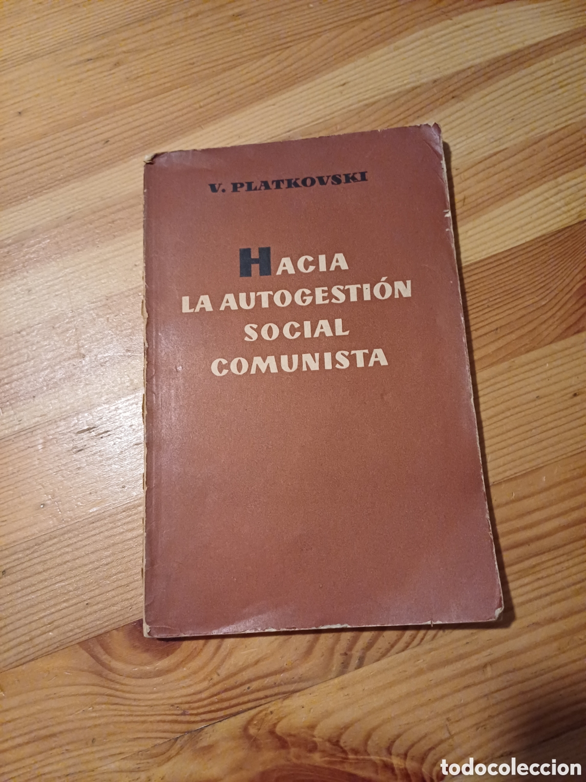 Libros de segunda mano: Hacia la autogestion social comunista V. Platkovski 140p