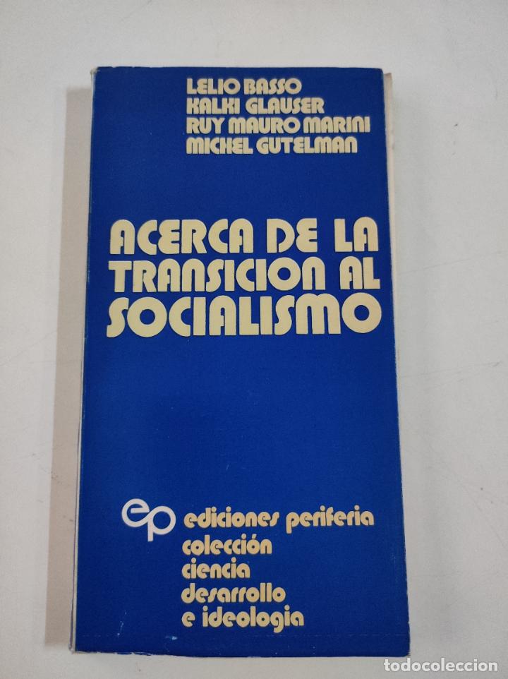 Libri di seconda mano: Libro ACERCA DE LA TRANSICION AL SOCIALISMO - VVAA
