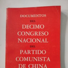 Libros de segunda mano: DOCUMENTOS DEL DÉCIMO CONGRESO NACIONAL DEL PARTIDO COMUNISTA DE CHINA.