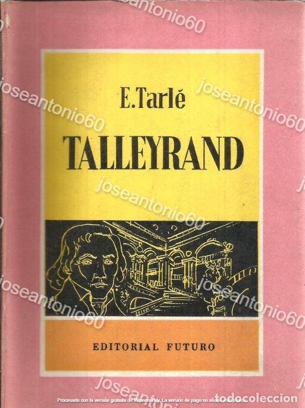 Libros de segunda mano: Talleyrand. Publicado en 1960 - E. Tarle - Foto 1