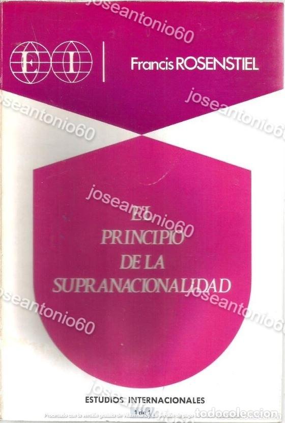 Gebrauchte B&uuml;cher: El principio de la supranacionalidad. 1967 - Francis Rosenstiel