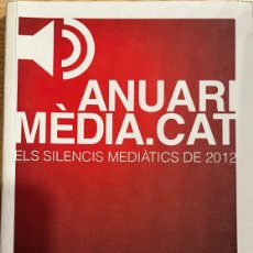 Libros de segunda mano: ANUARI MÈDIA.CAT. ELS SILENCIS MEDIÀTICS DE 2012
