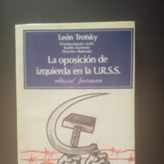 Libros de segunda mano: TROTSKI, LEÓN (LEV DAVÍDOVICH BRONSTEIN) - LA OPOSICIÓN DE IZQUIERDA EN LA URSS PEPETO