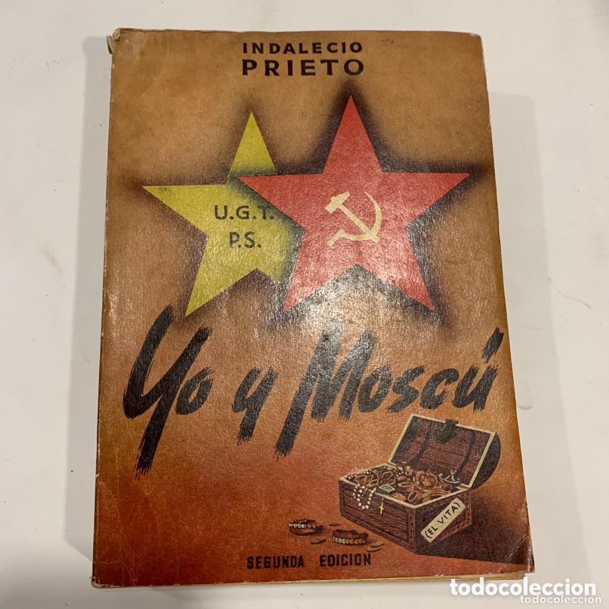 Libros de segunda mano: YO Y MOSC&Uacute;. Indalecio Prieto - Foto 1