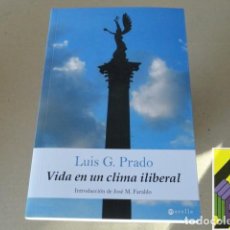 Libros de segunda mano: PRADO, LUIS G.: VIDA EN UN CLIMA ILIBERAL (INTRODUCC:J.M.FARALDO)