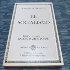 Libros de segunda mano: EL SOCIALISMO,EMILIO DURKHEIM,EDITORA NACIONAL,1982,322 PAG