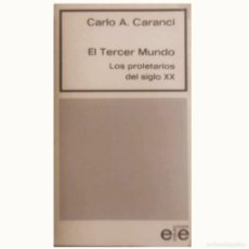 Libros de segunda mano: EL TERCER MUNDO. LOS PROLETARIOS DEL SIGLO XX. CARANCI, CARLO A.