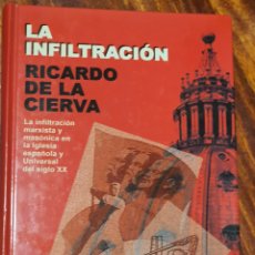 Libri di seconda mano: LA INFILTRACIÓN. RICARDO DE LA CIERVA.