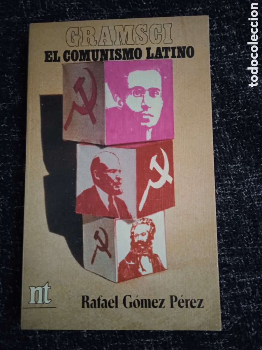 Libros de segunda mano: GRAMSCI. EL COMUNISMO LATINO / RAFAEL G&Oacute;MEZ P&Eacute;REZ .