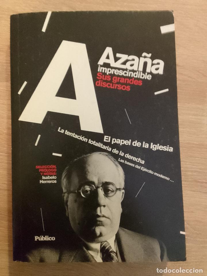 Second hand books: Manuel Aza&ntilde;a: Aza&ntilde;a imprescindible. Sus grandes discursos