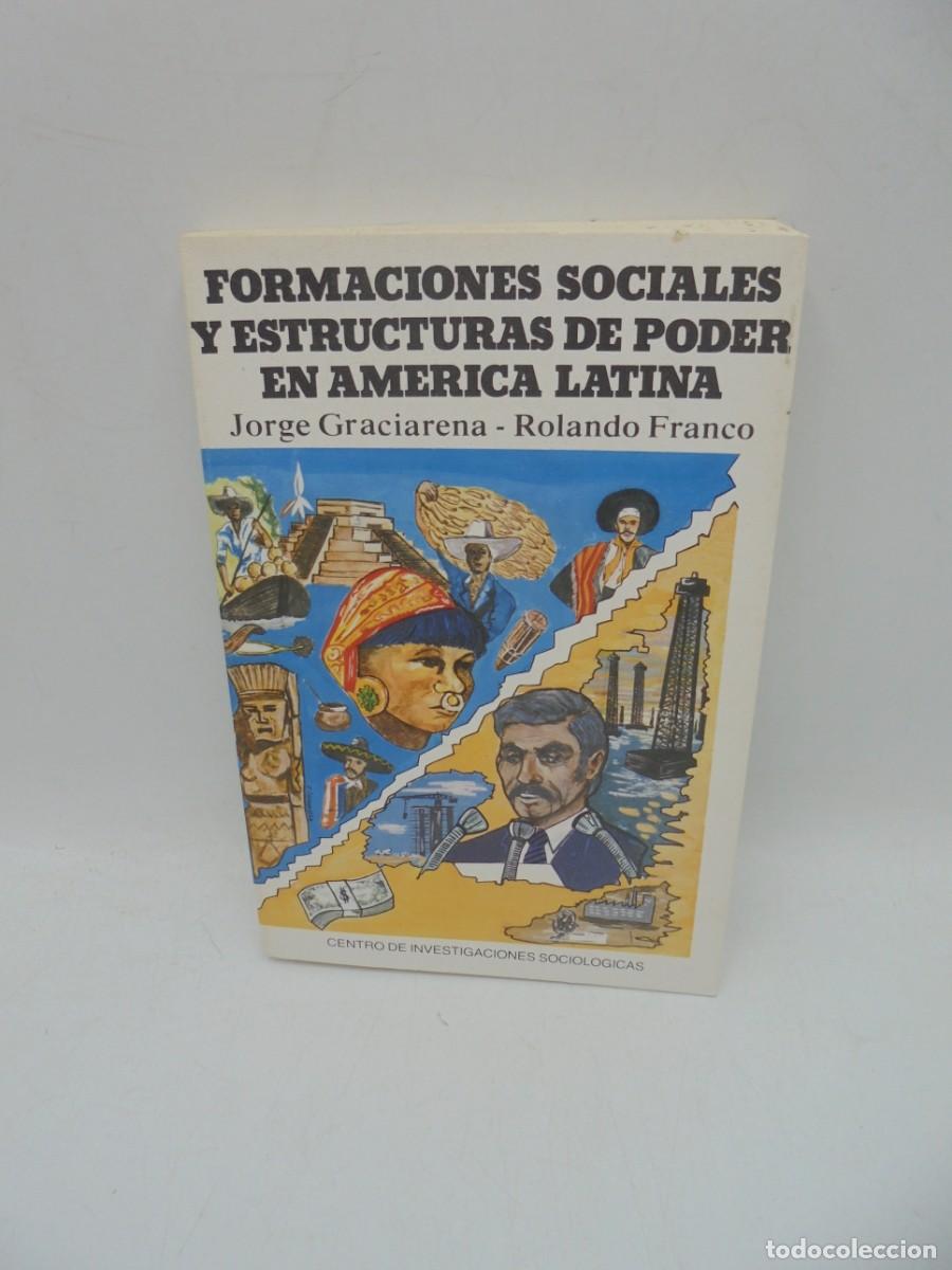 Livres d'occasion: FORMACIONES SOCIALES Y ESTRUCTURAS DE PODER EN AMERICA LATINA. J. GRACIARENA. 1981. PAGS : 261.