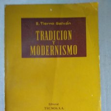 Libri di seconda mano: TIERNO GALVAN ,,TRADICION Y MODERNISMO TECNOS