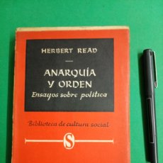 Libros de segunda mano: ANTIGUO LIBRO ANARQUIA Y ORDEN. HERBERT READ. BUENOS AIRES 1959. ANARQUISMO.