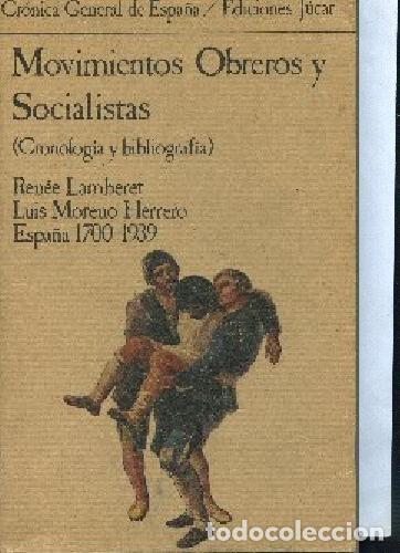 Second hand books: MOVIMIENTOS OBREROS Y SOCIALISTAS (CRONOLOGIA Y BIBLIOGRAFIA). ESPA&Ntilde;A 1700-1939