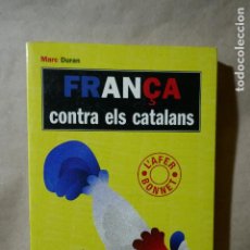 Libros de segunda mano: FRANÇA CONTRA ELS CATALANS - MARC DURAN