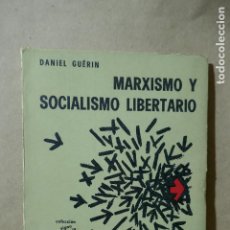 Libros de segunda mano: MARXISMO Y SOCIALISMO LIBERTARIO - DANIEL GUERIN PROYECCION 1964