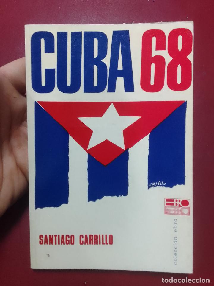 Second hand books: Santiago Carrillo: Cuba 68 (&Eacute;ditions de la Librairie du Globe. Colecci&oacute;n Ebro. 1968)