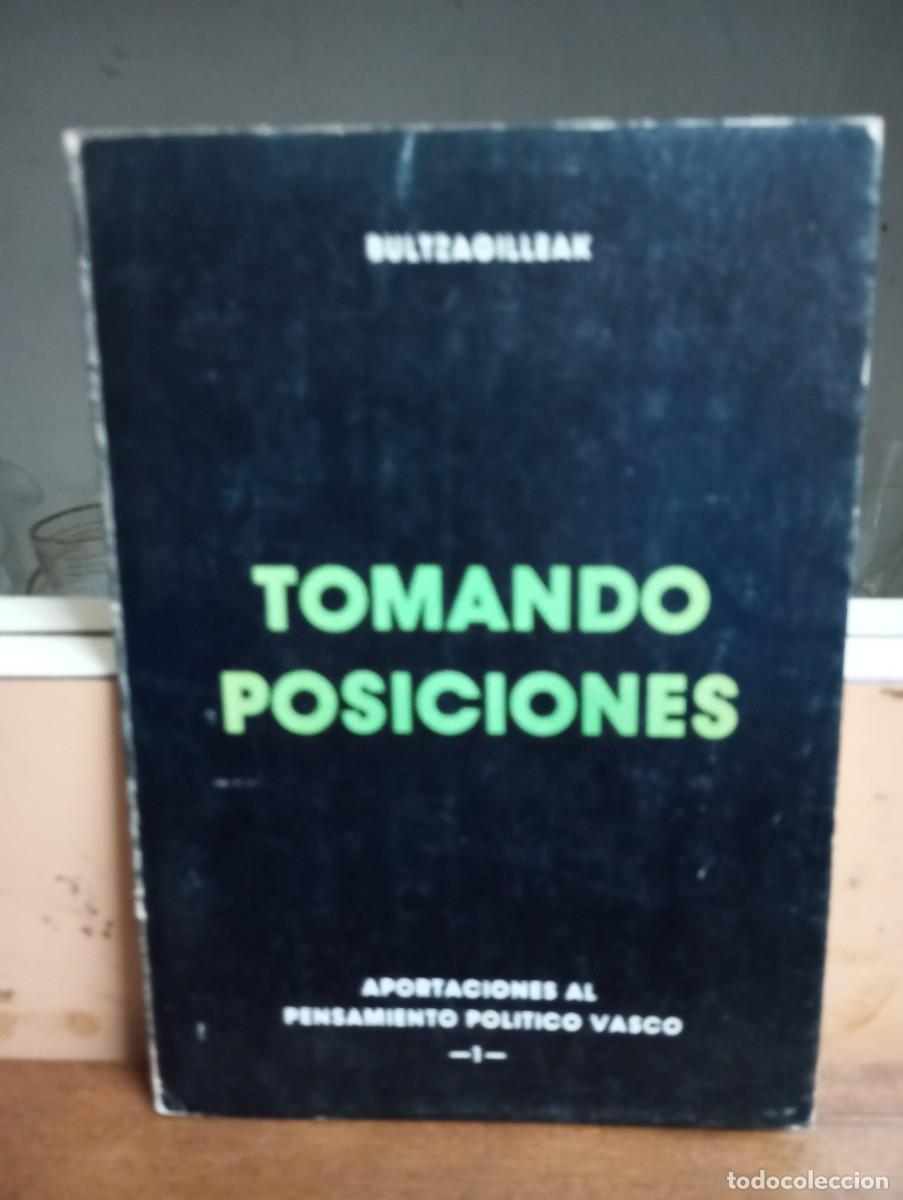 Libros de segunda mano: (Euskadi) Tomando posiciones. Aportaciones pensamiento pol&iacute;tico vasco. BULTZAGILLEAK 1978