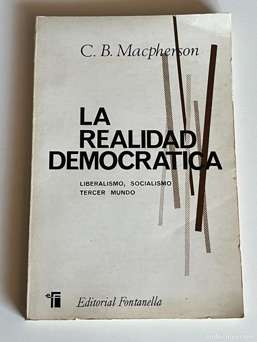 Libros de segunda mano: LA REALIDAD DEMOCRATICA-C.B.MACPHERSON - Foto 1