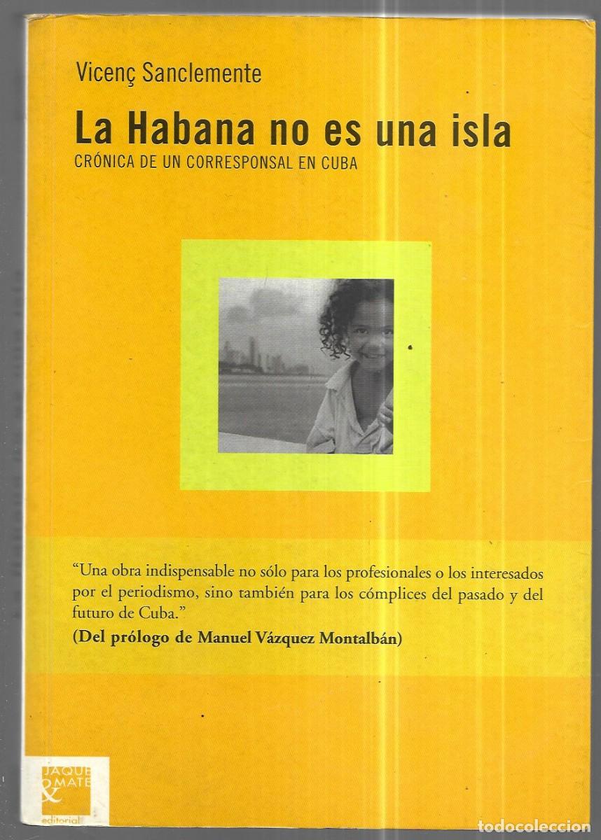 Libri di seconda mano: Vicenç Sanclemente . La Habana no es una isla