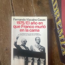 Libros de segunda mano: 1975 EL AÑO EN QUE FRANCO MURIÓ EN LA CAMA