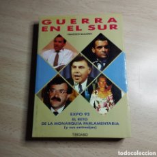 Libros de segunda mano: GUERRA EN EL SUR: EXPO 92. EL RETO DE LA MONARQUÍA PARLAMENTARIA (Y SUS ENTRESIJOS). 1990 TIBIDABO.