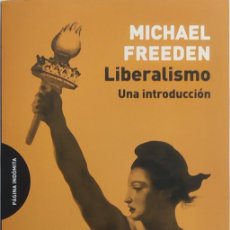 Libros de segunda mano: LIBERALISMO : UNA INTRODUCCIÓN / MICHAEL FREEDEN. 1ª ED. BARCELONA : PÁGINA INDÓMITA, 2019.