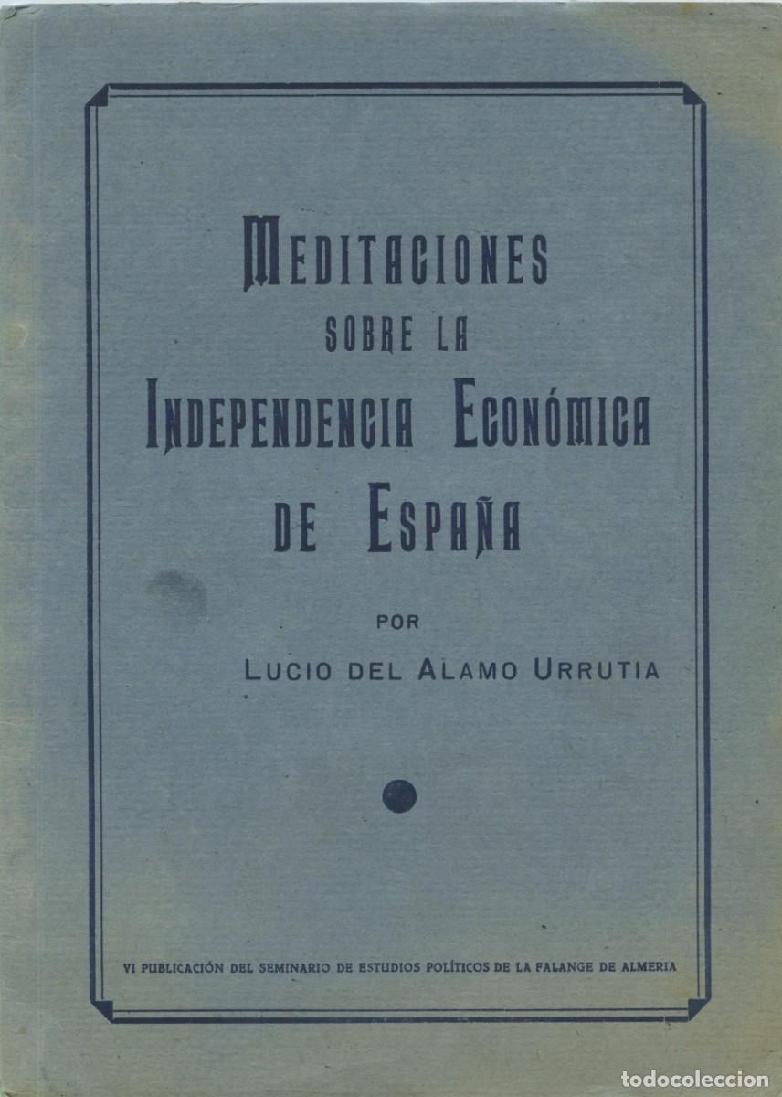 Gebrauchte B&uuml;cher: Lucio del &Aacute;lamo Urrutia. MEDITACIONES SOBRE LA INDEPENDENCIA ECON&Oacute;MICA DE ESPA&Ntilde;A. VI Publicaci&oacute;n del
