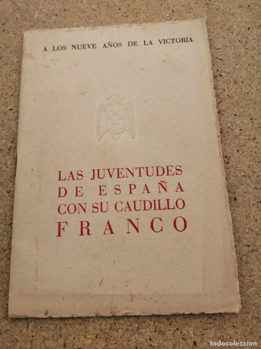 Gebrauchte B&uuml;cher: LAS JUVENTUDES DE ESPA&Ntilde;A CON SU CAUDILLO FRANCO. A LOS 9 A&Ntilde;OS DE LA VICTORIA