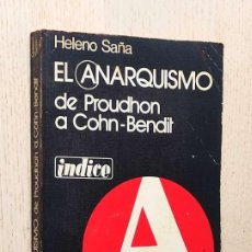 Libros de segunda mano: EL ANARQUISMO. DE PROUDHON A COHN-BENDIT - SAÑA, HELENO
