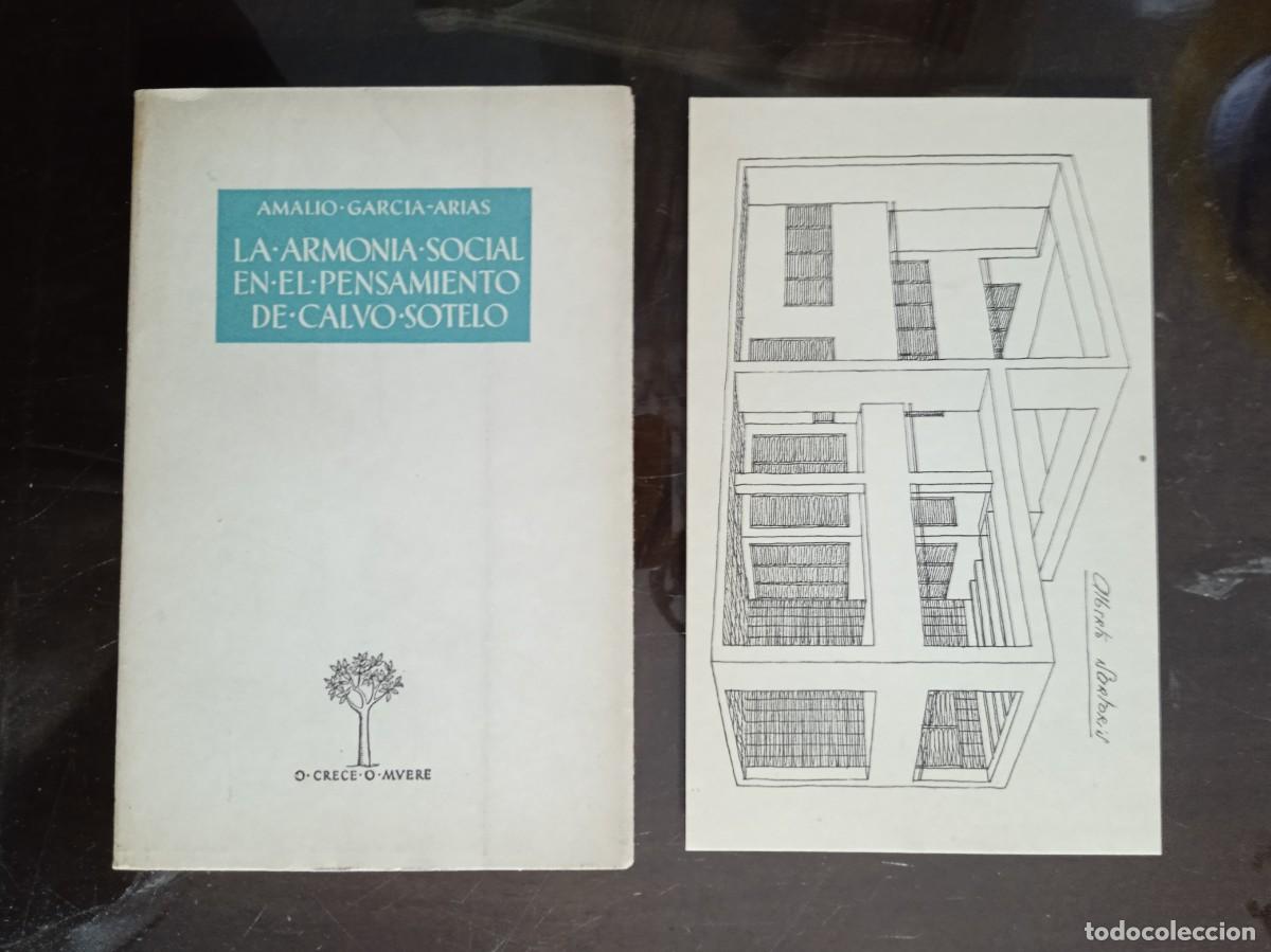 Libros de segunda mano: Amalio Garc&iacute;a Arias. La armon&iacute;a en el pensamiento de Calvo Sotelo. Contiene una litograf&iacute;a Colecci&oacute;n