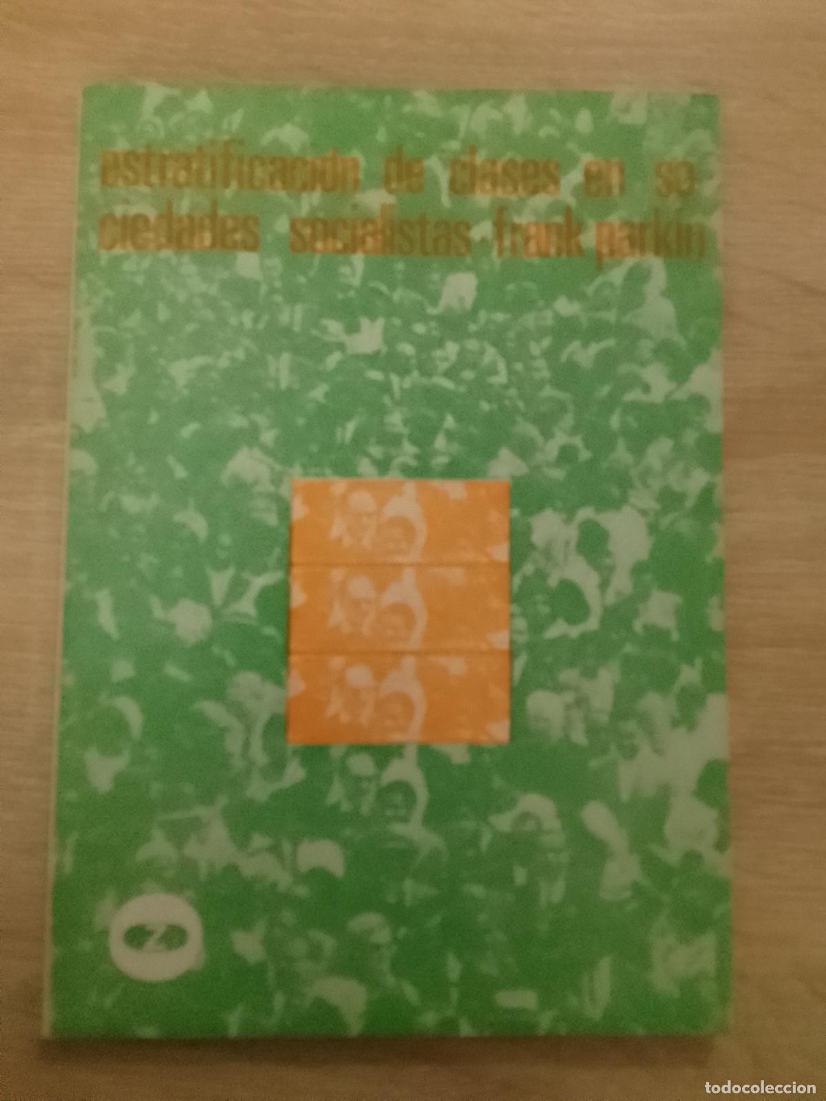 Second hand books: Frank Parkin: Estratificaci&oacute;n de clases en sociedades socialistas (Zero. ZYX. 1970)
