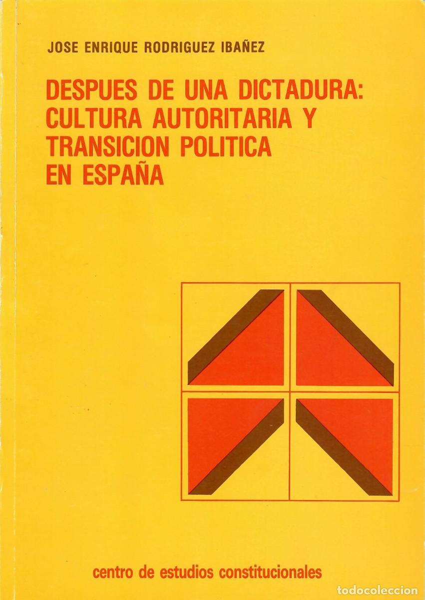 Libri di seconda mano: DESPU&Eacute;S DE UNA DICTADURA. CULTURA AUTORITARIA Y TRANSICI&Oacute;N POL&Iacute;TICA EN ESPA&Ntilde;A