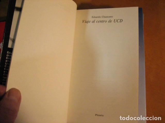 Libros de segunda mano: VIAJE AL CENTRO DE UCD EDUARDO CHAMORRO. 1981 322pp - Foto 4