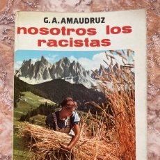 Libri di seconda mano: NOSOTROS LOS RACISTAS, DE G. A. AMAUDRUZ. CEDADE