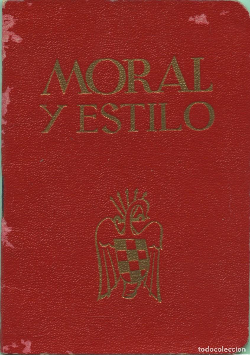 Libros de segunda mano: MORAL Y ESTILO. Falange. 1940. Sin paginar