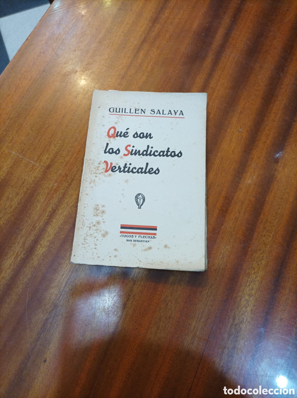 Libros de segunda mano: QUE SON LOS SINDICATOS VERTICALES.GUILLEN SALAYA 1938