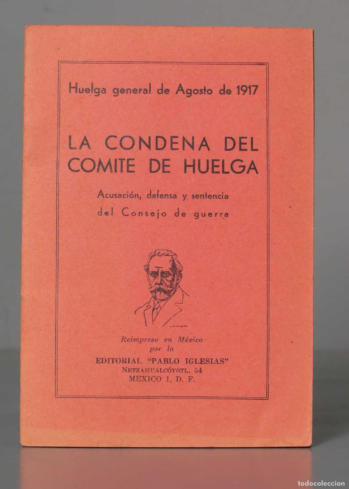 Second hand books: La condena del comit&eacute; de huelga. Huelga general de 1917
