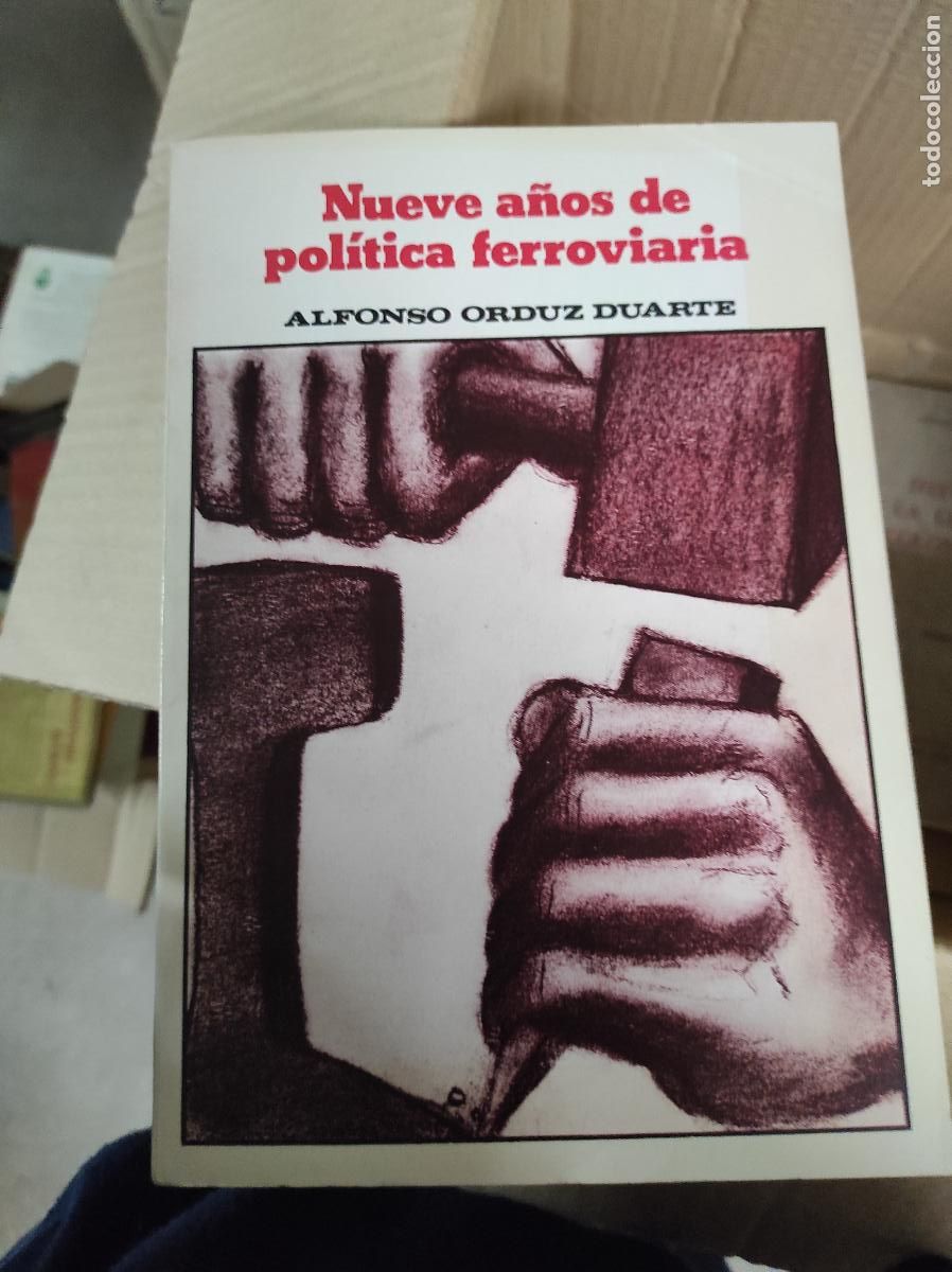 Libros de segunda mano: Nueve a&ntilde;os de pol&iacute;tica ferroviaria - Alfonso Orduz Duarte
